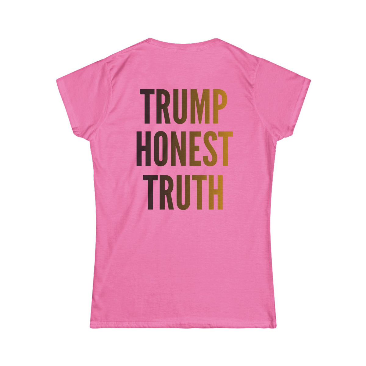 Color: Azalea | Trump Honest Truth Women's Tee