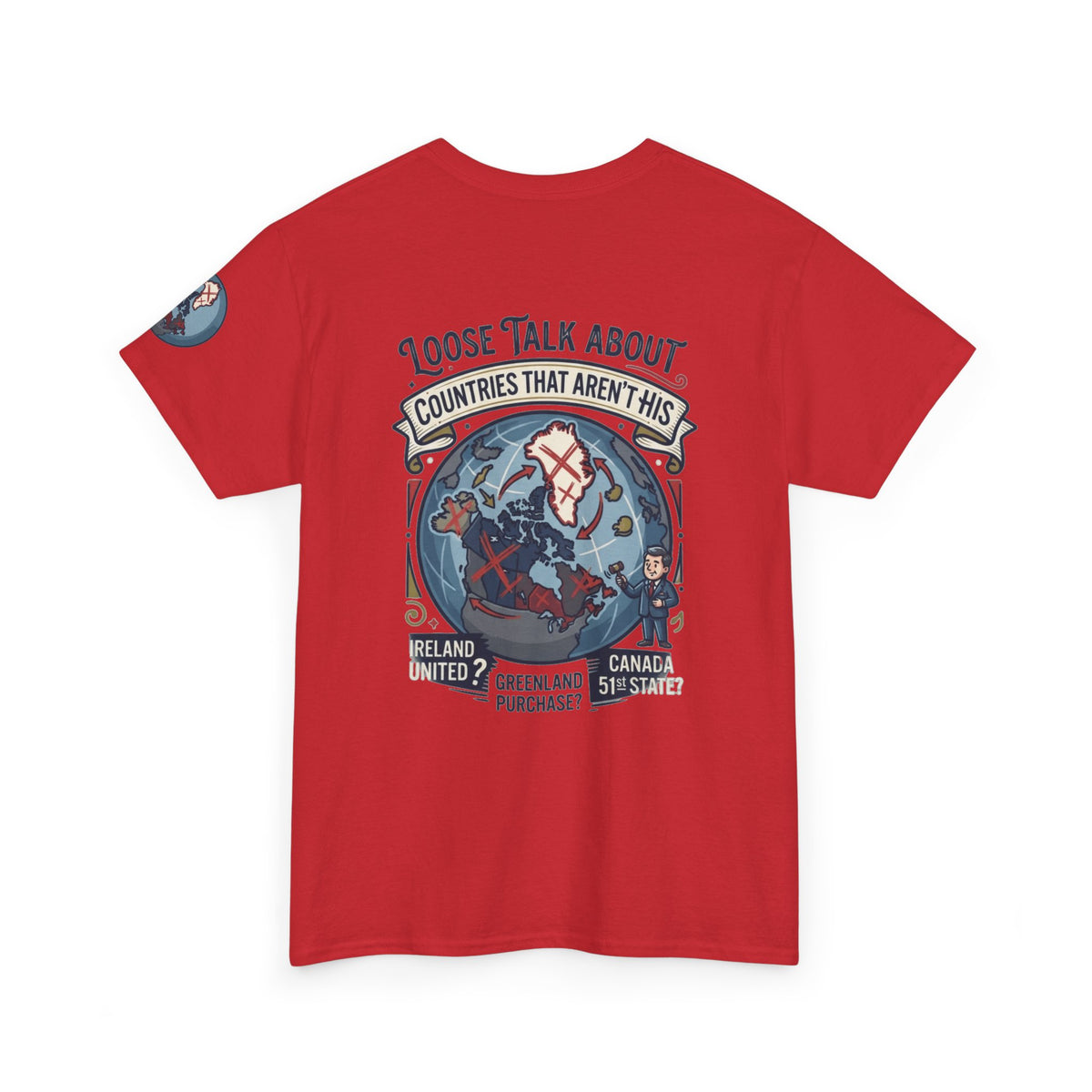 Color: Red | Loose Talk About Countries That Aren't His Premium Graphic Tee
