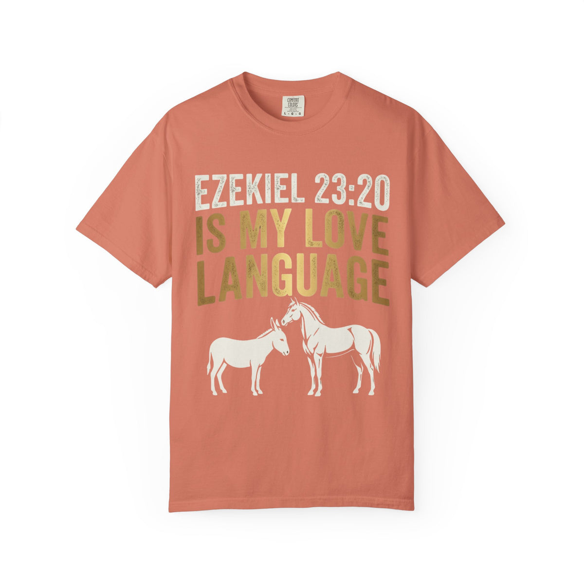 Color: Terracotta | Good Book Series Ezekiel 23 20 Love Language Unisex Garment-Dyed Tee