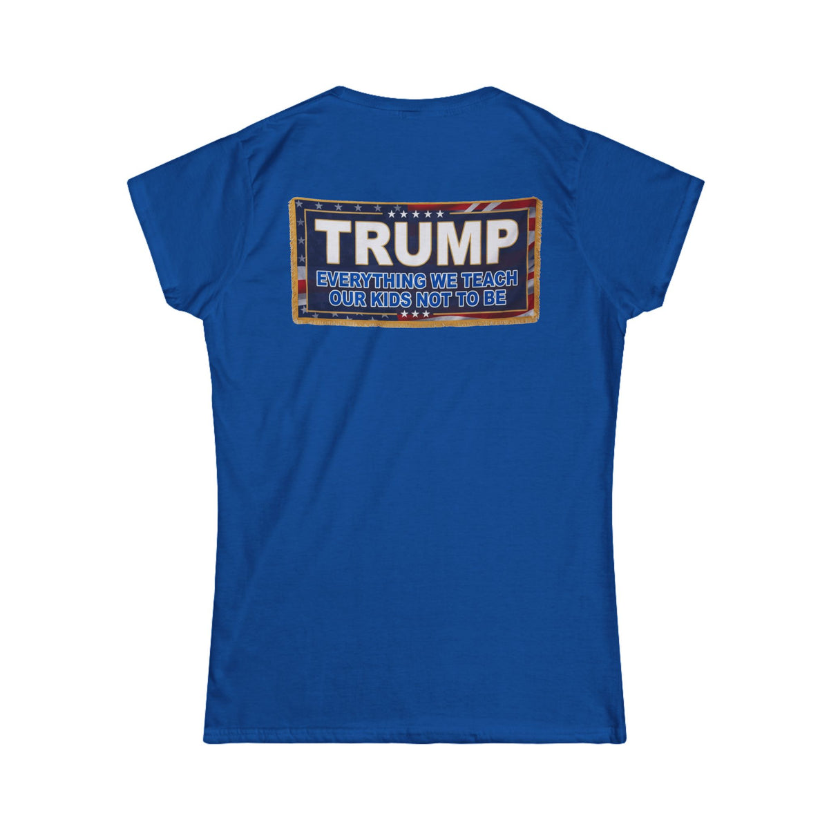 Color: Royal | Trump Teach Our Kids Women's Tee