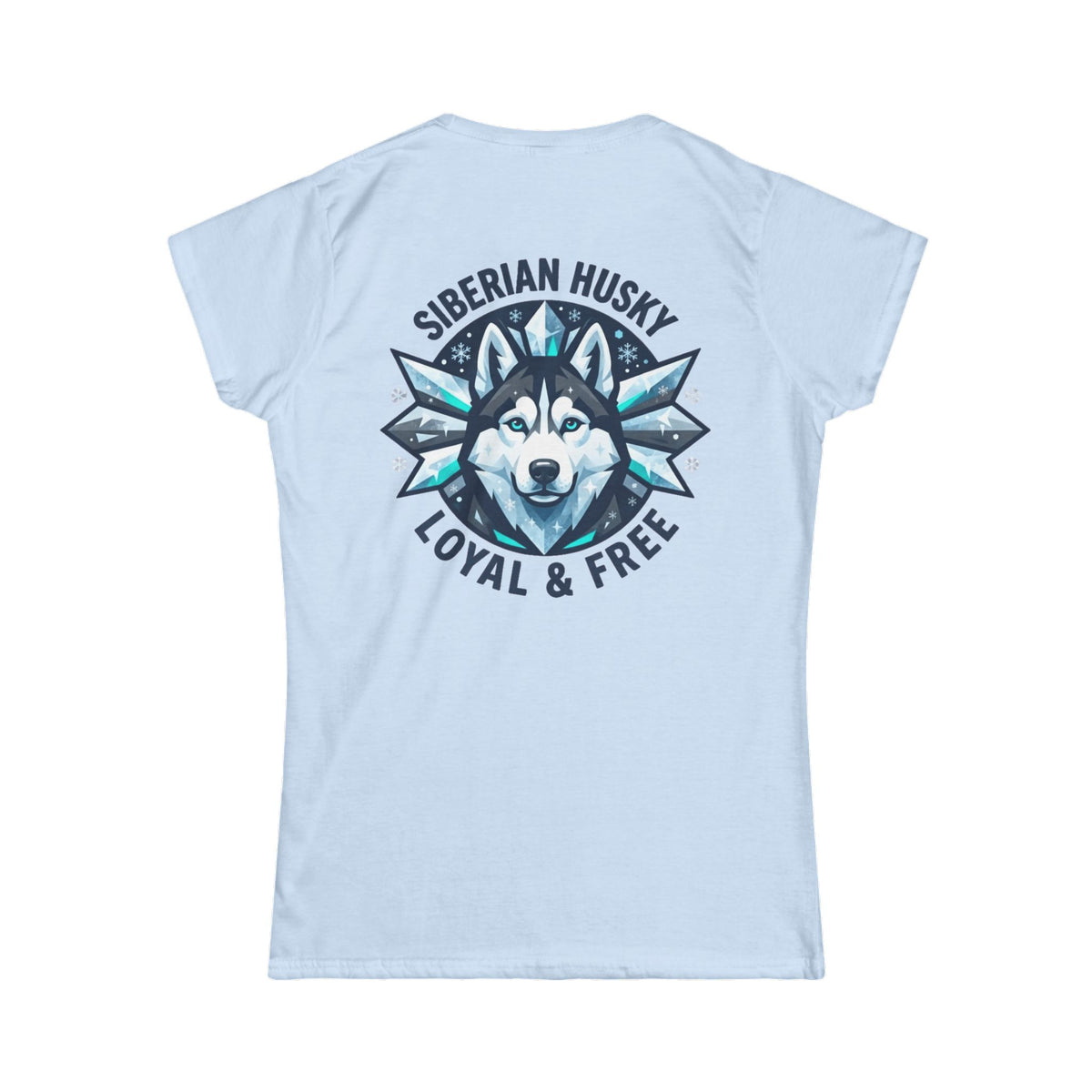 "Siberian Husky Loyal & Free" Women's Tee
