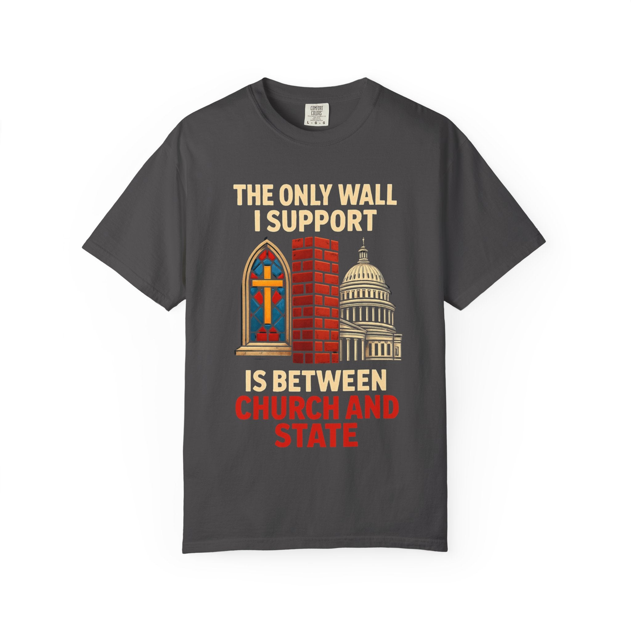 "The Only Wall I Support" Unisex Garment-Dyed T-shirt