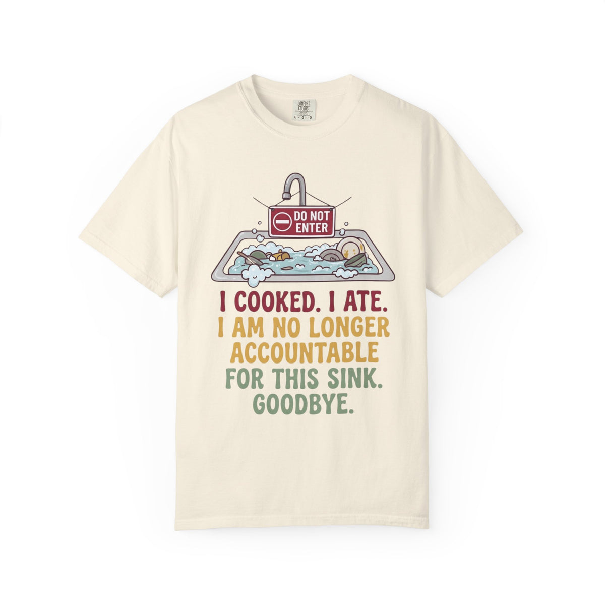 "I Cooked I Ate" Unisex Garment-Dyed Tee