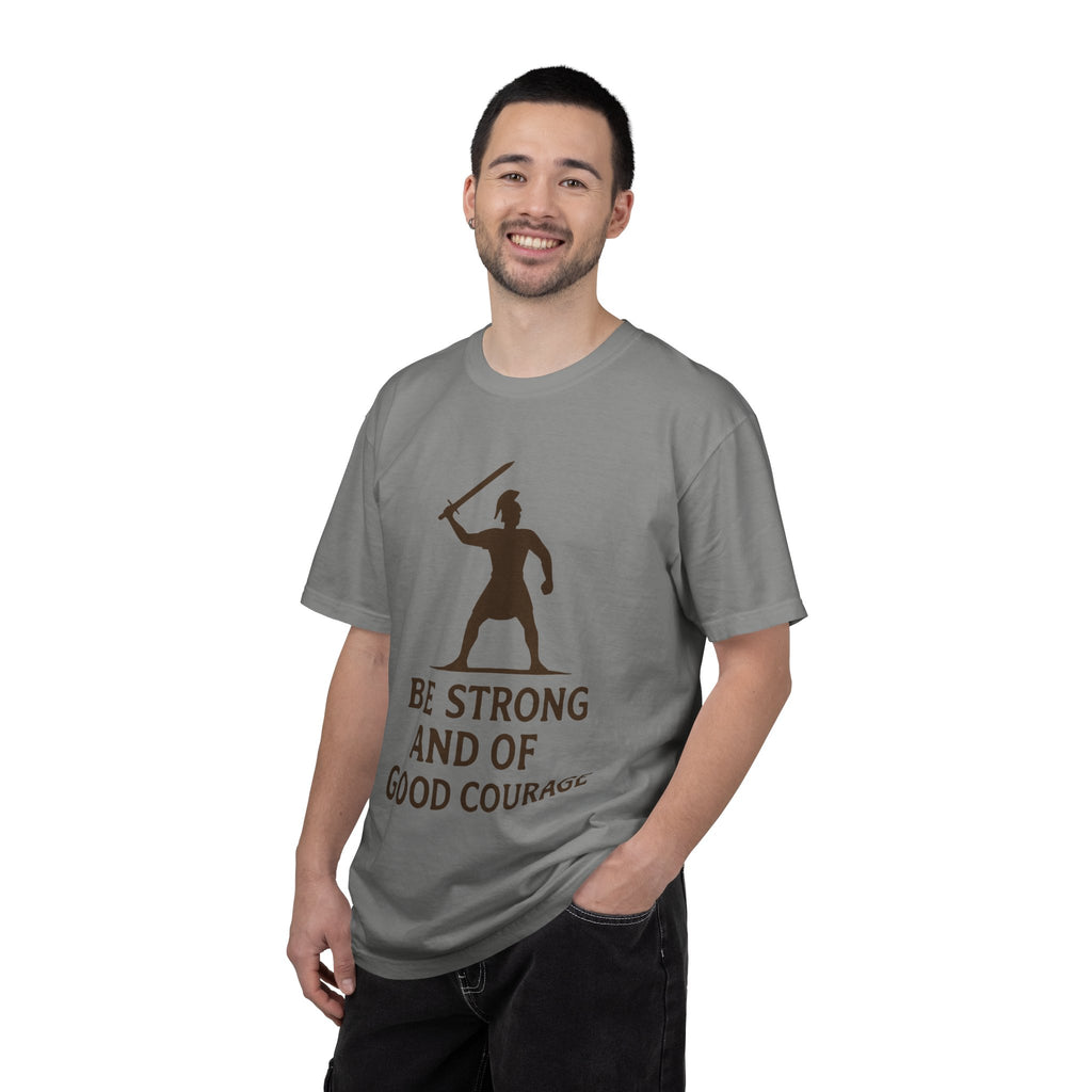 "Be Strong and of Good Courage-2" Unisex Garment-Dyed T-shirt