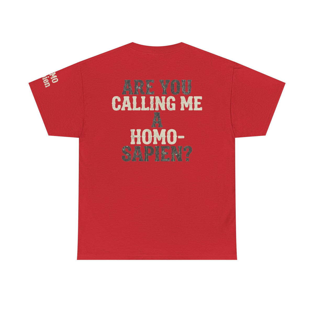 Color: Red | Are You Calling Me a Homo-Sapien Premium Graphic Tee