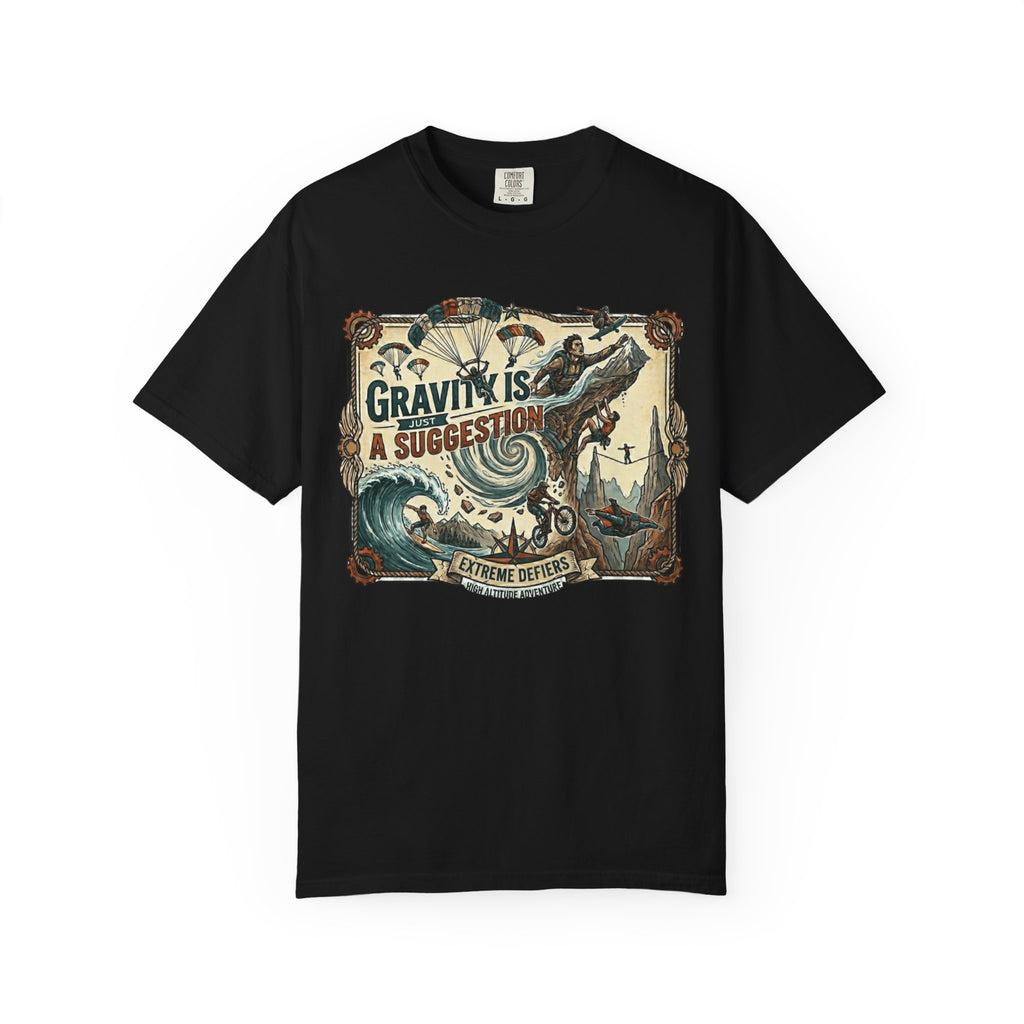 "Gravity is Just a Suggestion" Unisex Garment-Dyed T-shirt