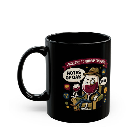 "I Pretend To Understand Wine" Black Ceramic Mug
