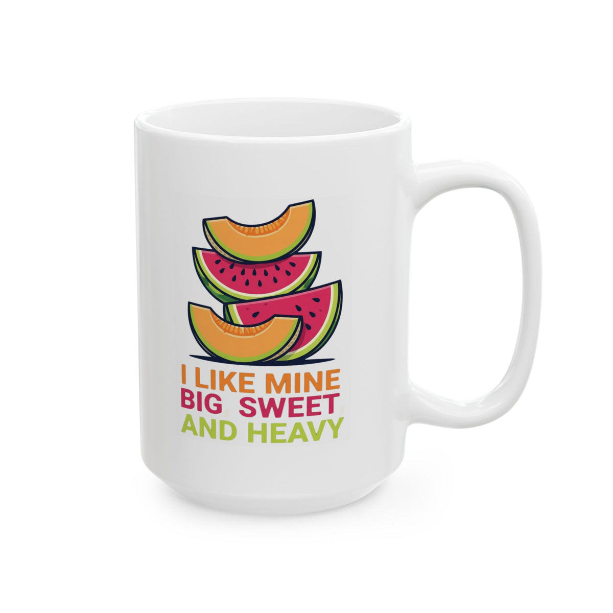 "Big Sweet and Heavy" White Ceramic Mug