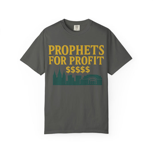 "Prophets for Profit" Unisex Garment-Dyed T-shirt