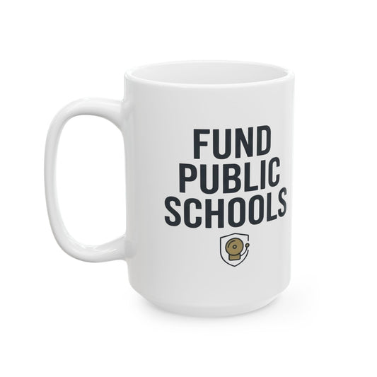 "Protest Series - Fund Public Schools" White Ceramic Mug — Graphic