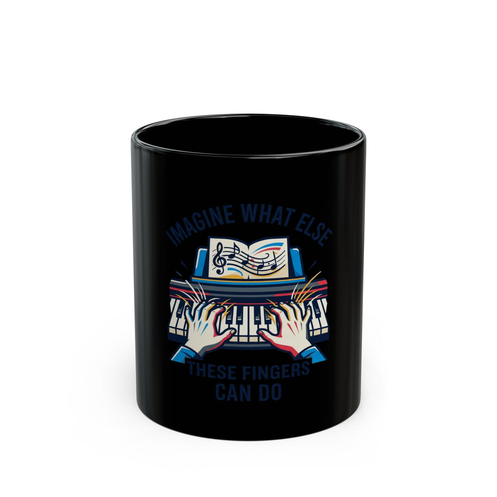 "Imagine What Else These Fingers Can Do" Black Ceramic Mug