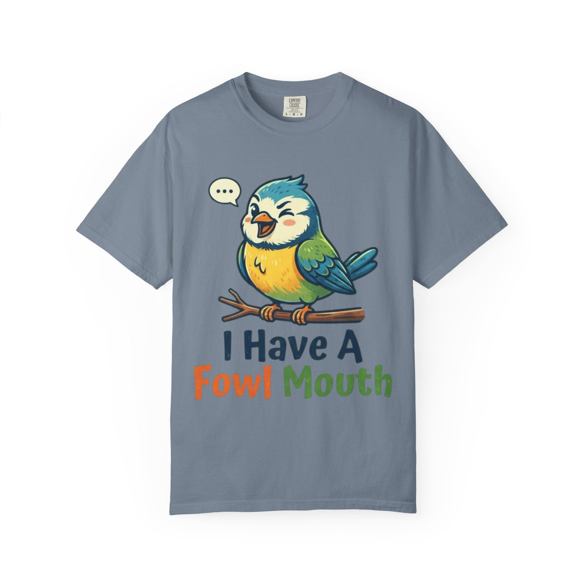 Color: Blue Jean | Fowl Mouth Unisex Garment-Dyed Tee