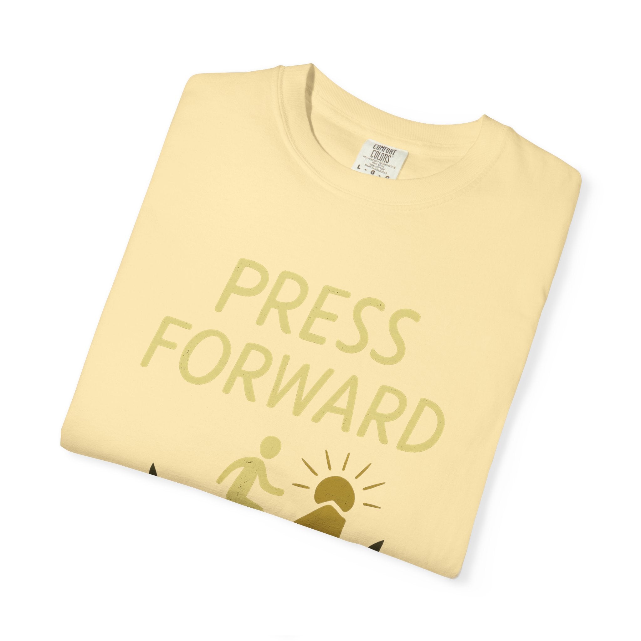 "Press Forward" Unisex Garment-Dyed T-shirt