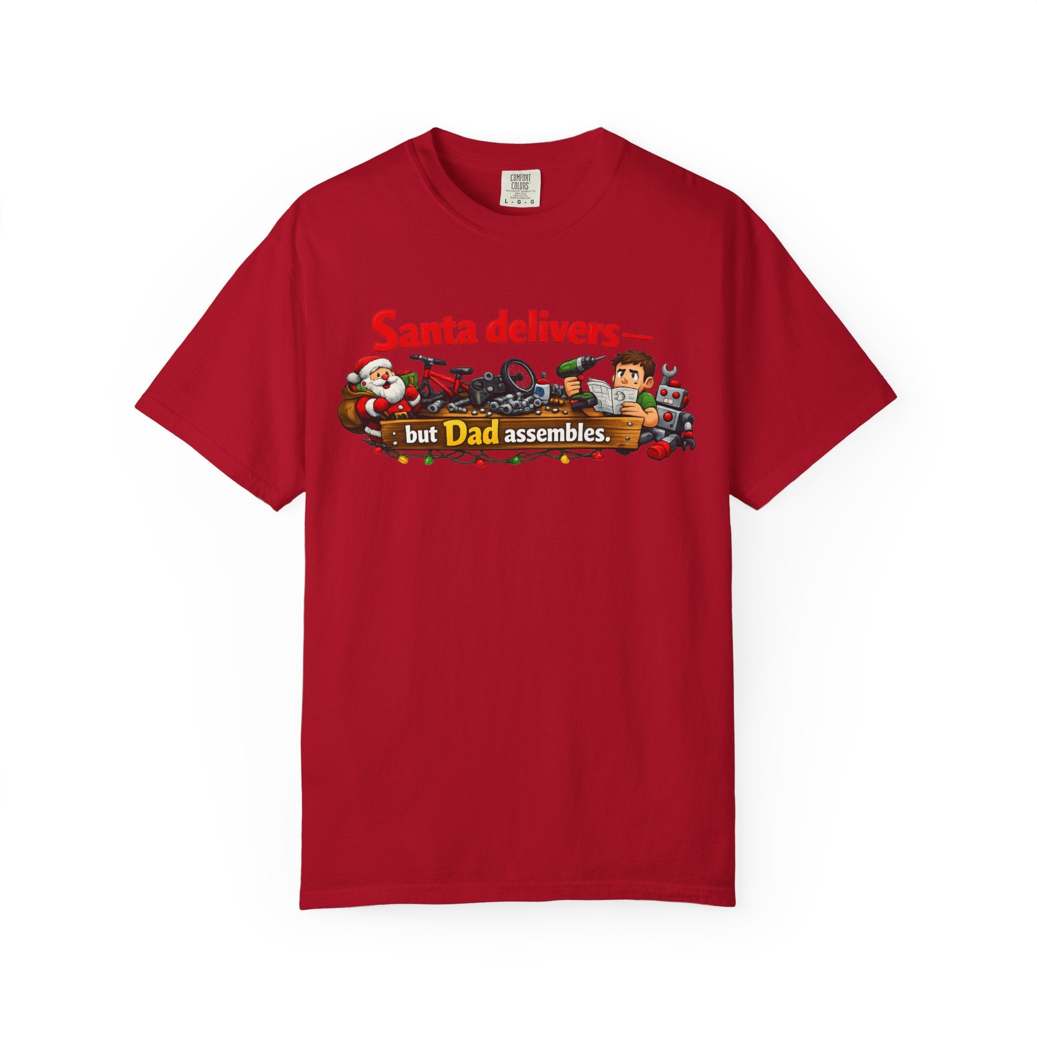 Santa's Easy Job - Dad's Assembly Hell | Garment-Dyed Tee — AttitudeShirts