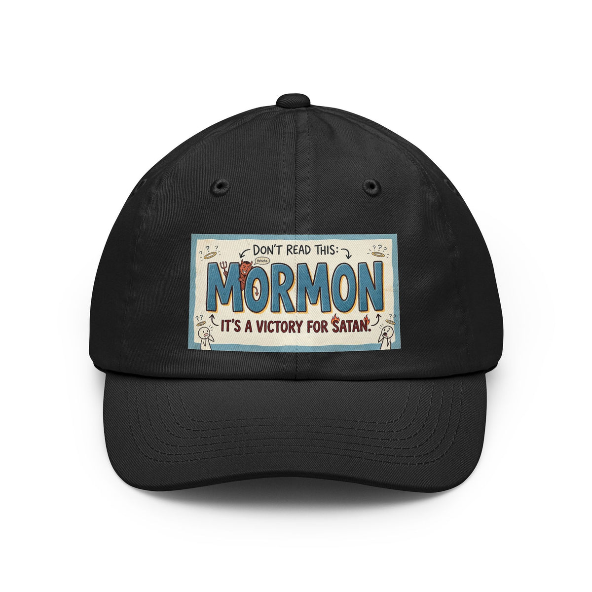 Color: Black | Mormon is a Victory for Satan Dad Hat