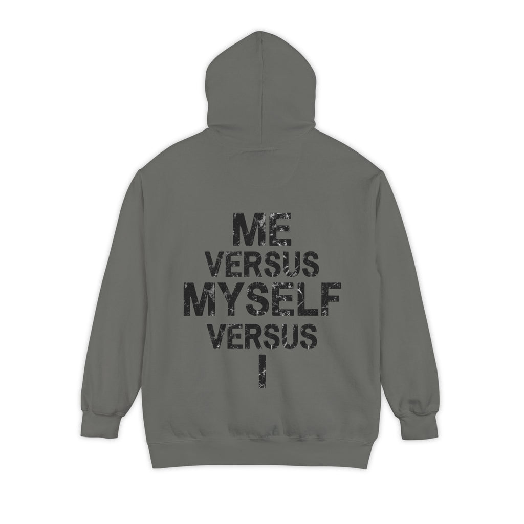 "Me vs Myself vs I" Garment-Dyed Hoodie