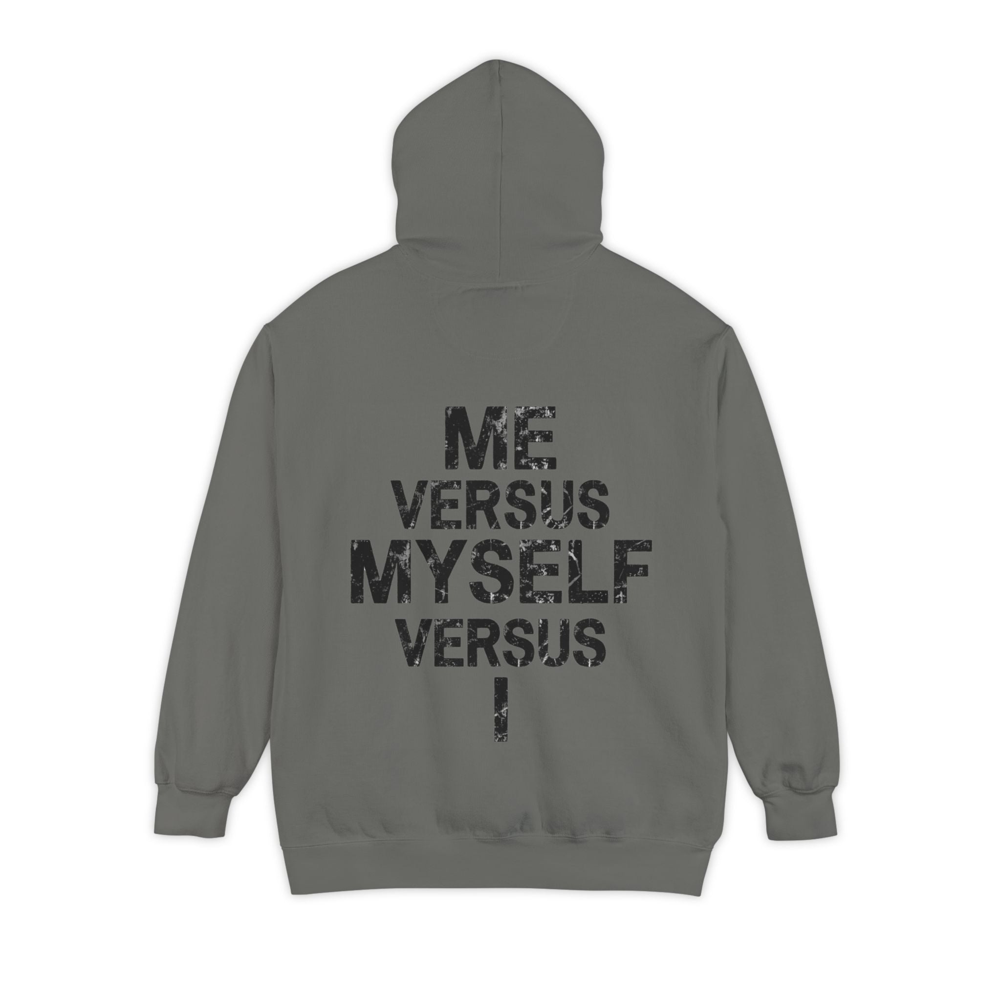 "Me vs Myself vs I" Garment-Dyed Hoodie