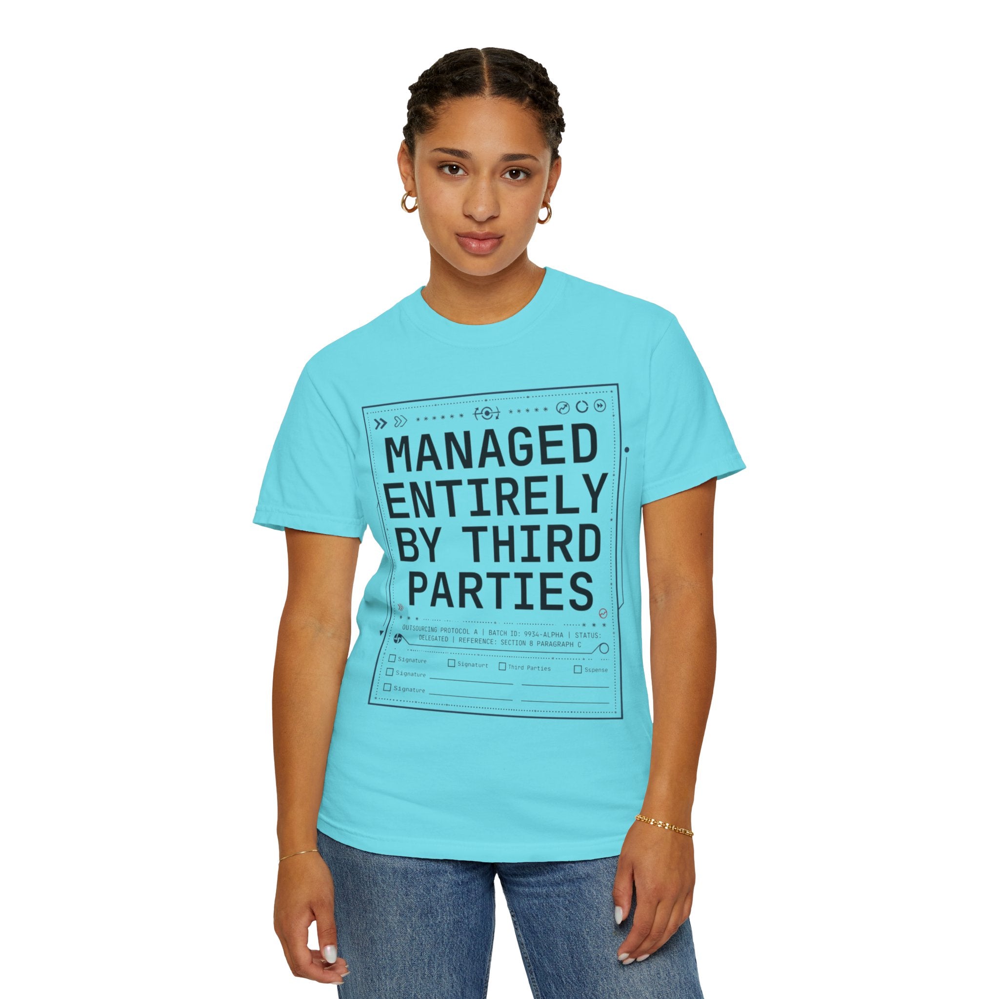 "Managed Entirely By Third Parties" Unisex Garment-Dyed Tee