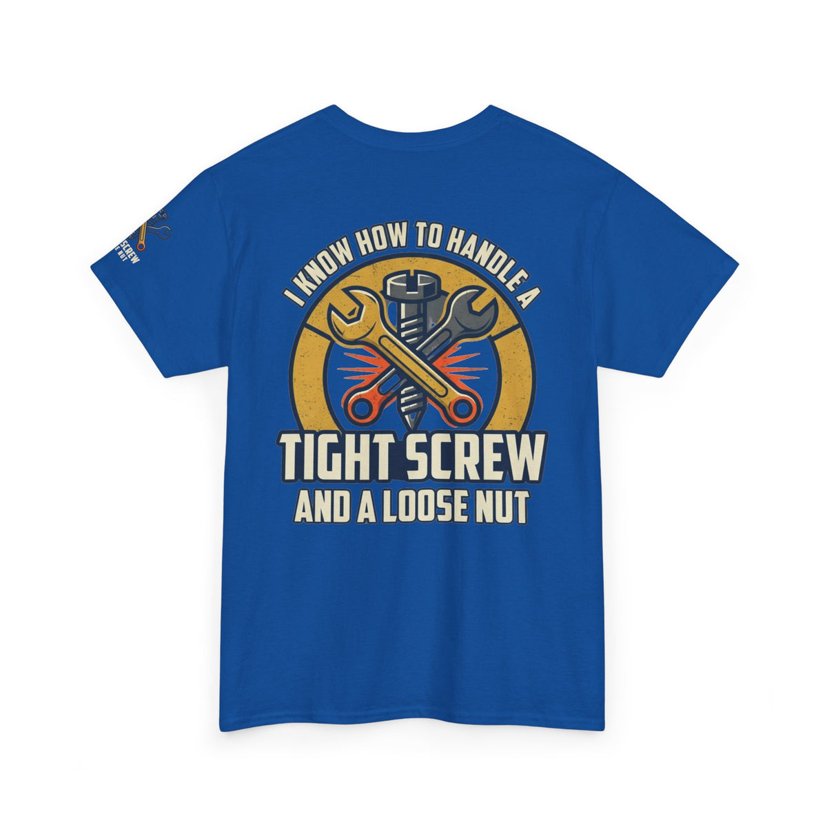 Color: Royal | Tight Screw and a Loose Nut Premium Graphic Tee