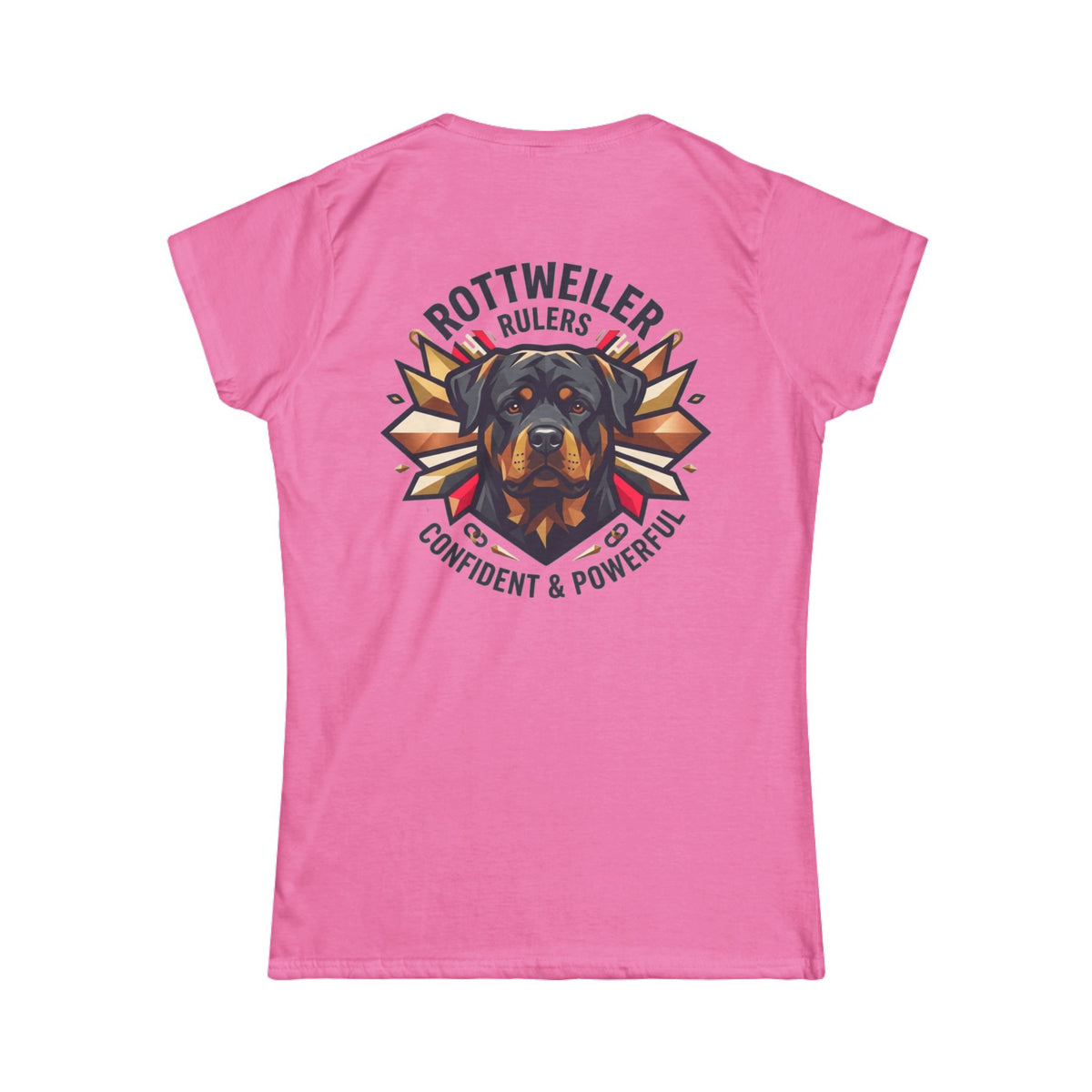 "Rottweiler Rulers Confident Powerful" Women's Tee