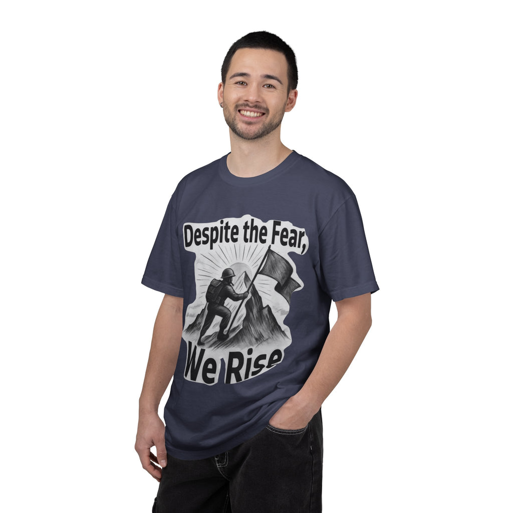 "Despite Fear We Rise" Unisex Garment-Dyed T-shirt