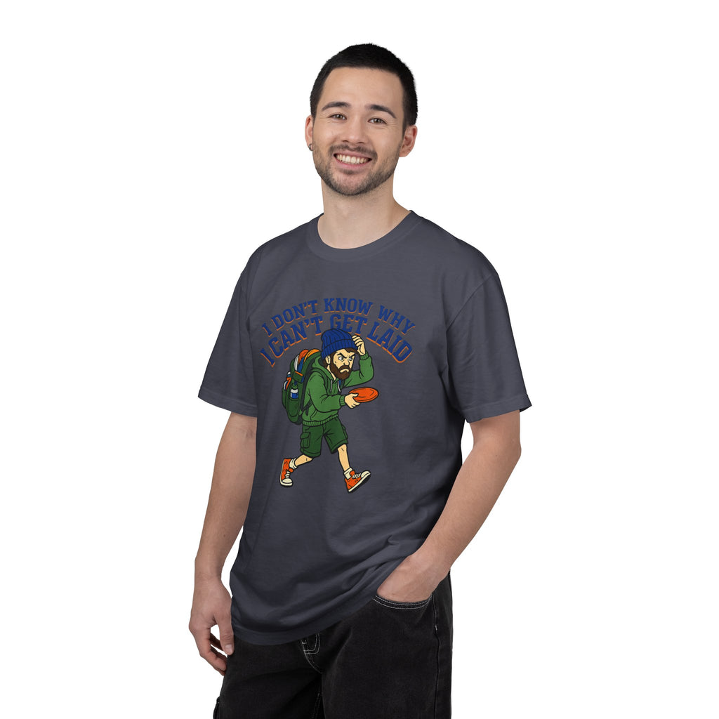 "Can't Get Laid" Unisex Garment-Dyed T-shirt
