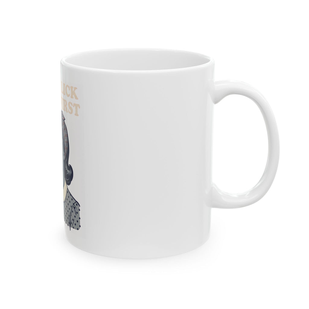 "Always Lick the Tip First" White Ceramic Mug
