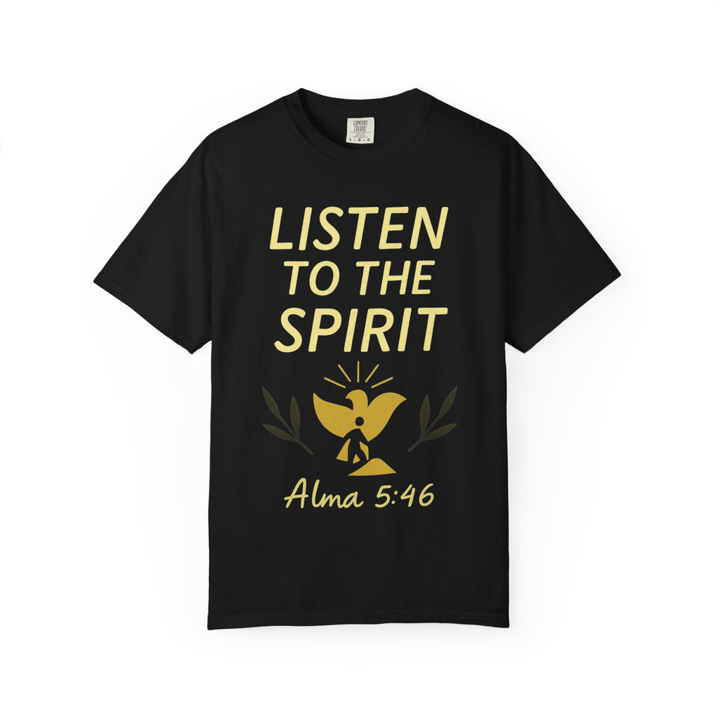 "Listen to the Spirit" Unisex Garment-Dyed T-shirt