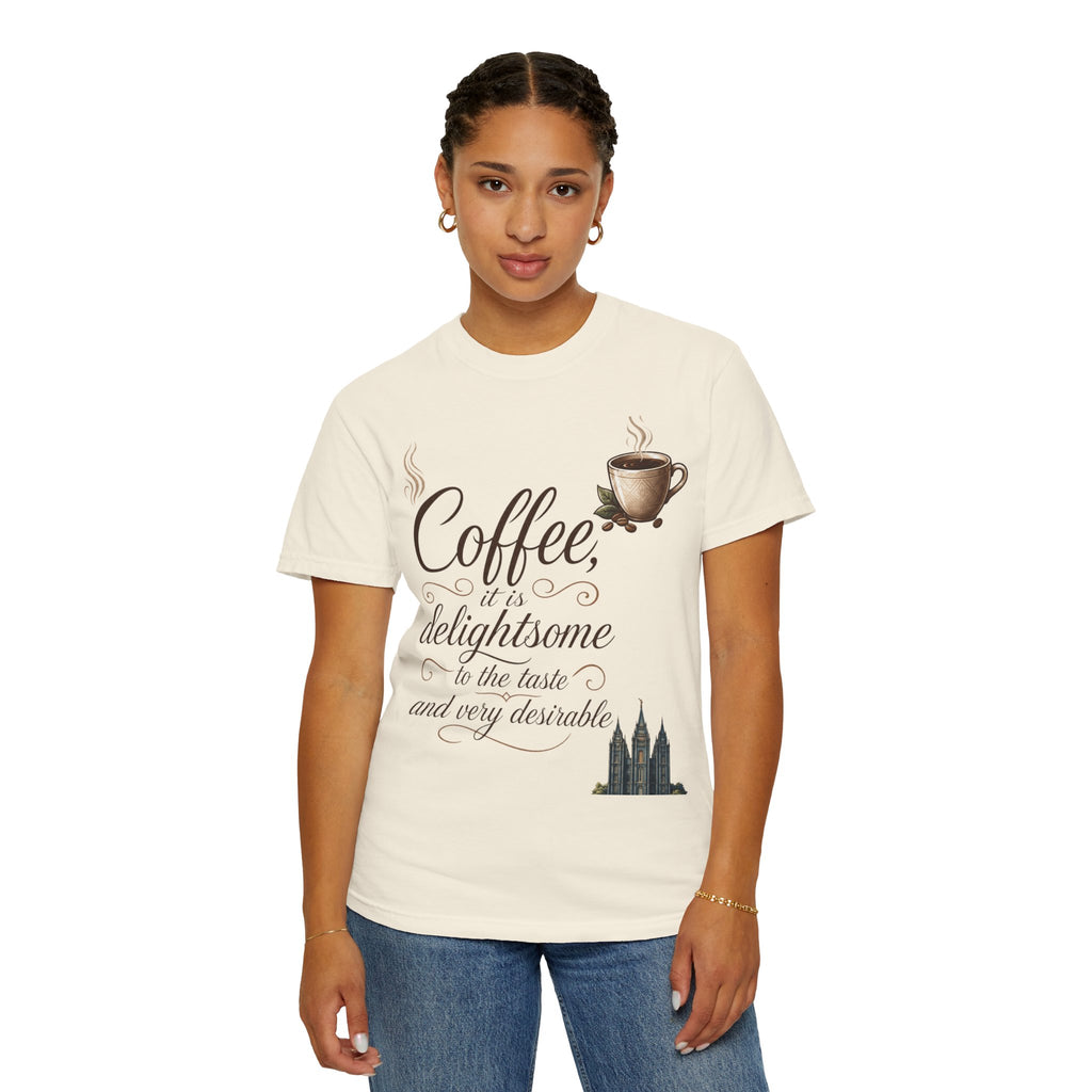 "Coffee is Delightsome" Unisex Garment-Dyed Tee