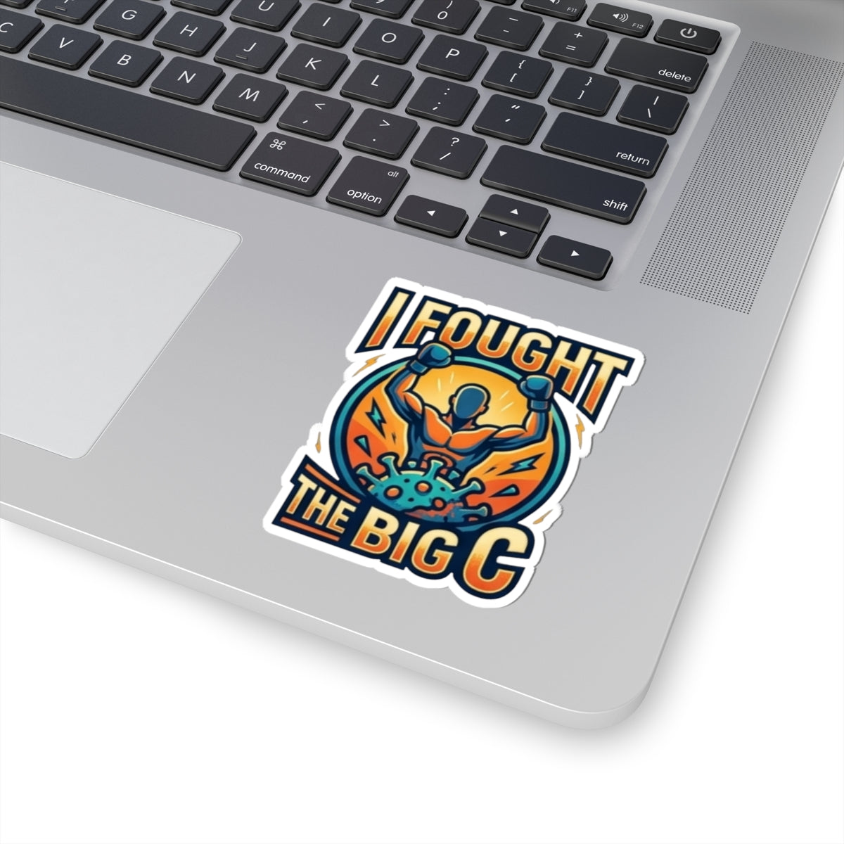 "I Fought The Big C and Won" Sticker