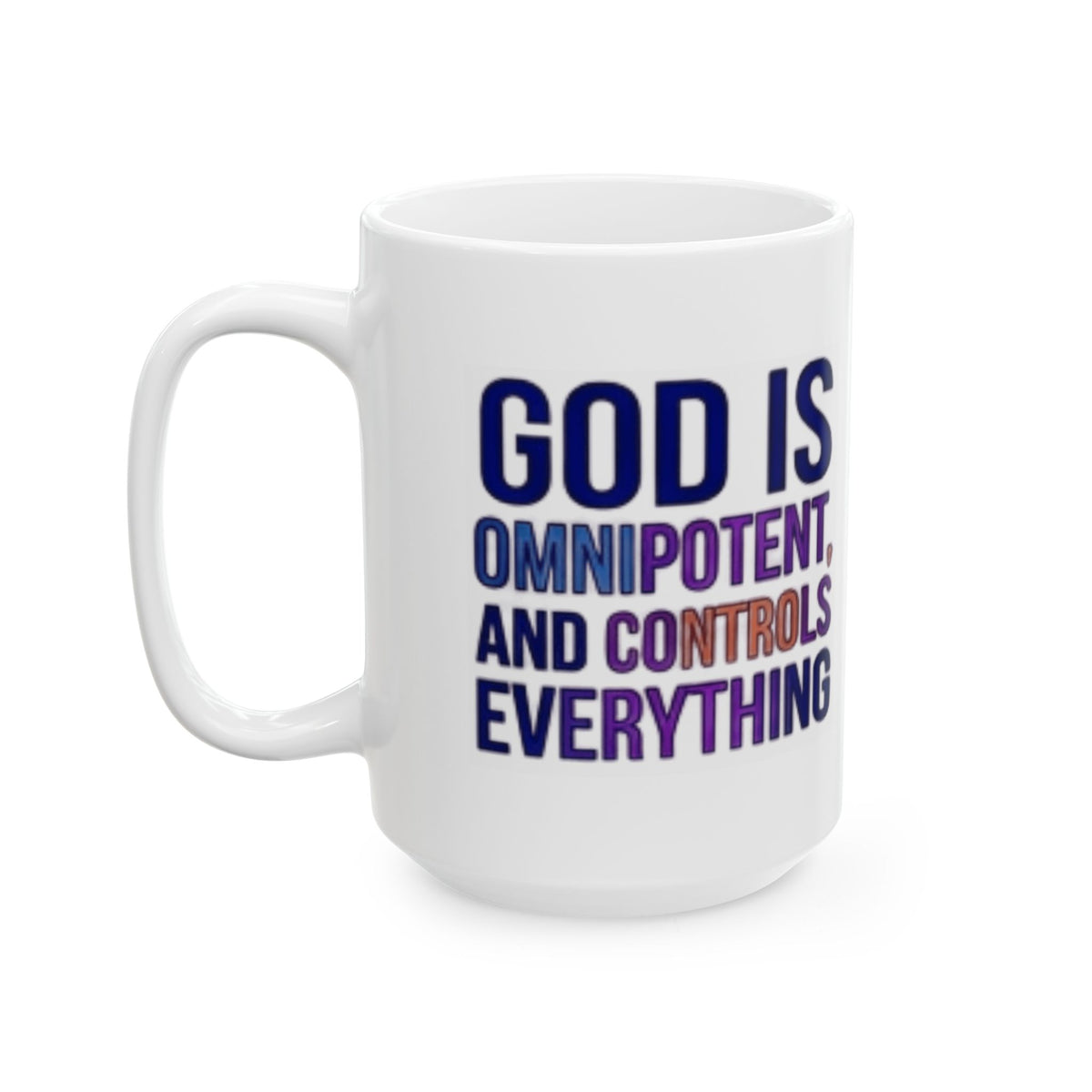 "God Controls Everything" White Ceramic Mug — Graphic