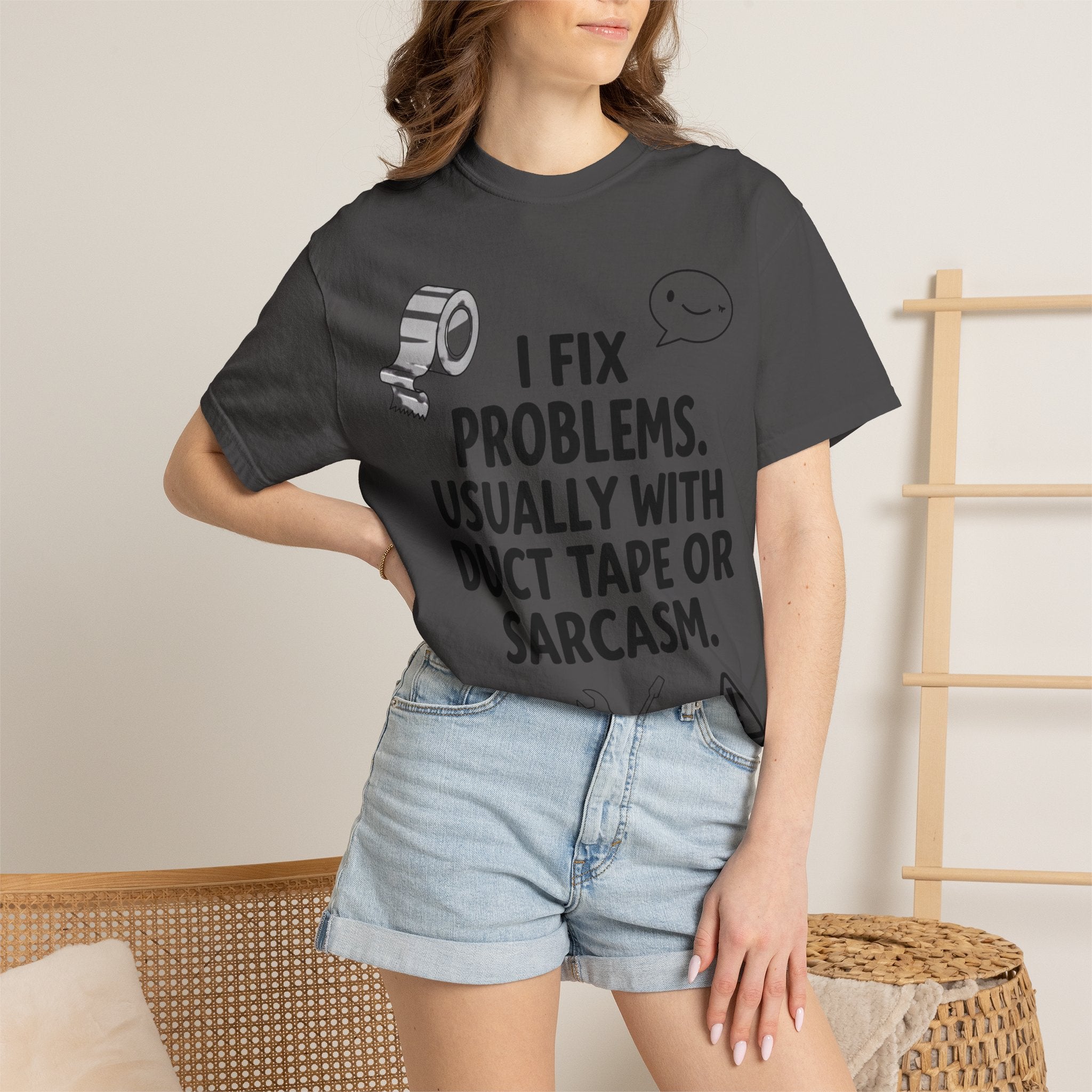 “I Fix Problems. Usually With Duct Tape or Sarcasm.” Unisex Garment-Dyed T-shirt