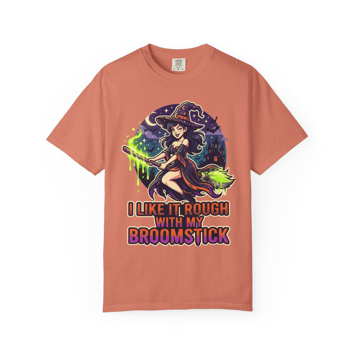 Color: Terracotta | I Like It Rough With My Broomstick Unisex Garment-Dyed Tee