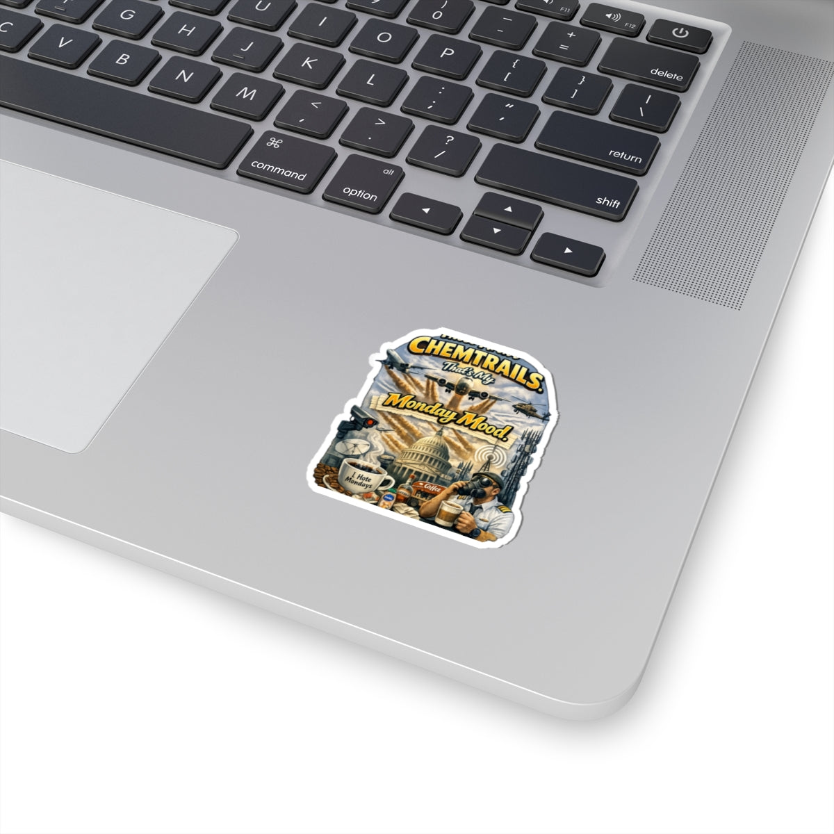 Chemtrails & Mondays: Same Energy | Kiss-Cut Sticker — AttitudeShirts
