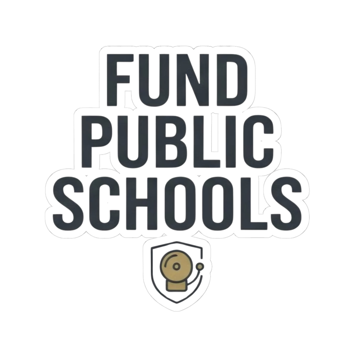 "Protest Series - Fund Public Schools" Sticker