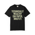 "Technically Wealthy" Unisex Garment-Dyed Tee