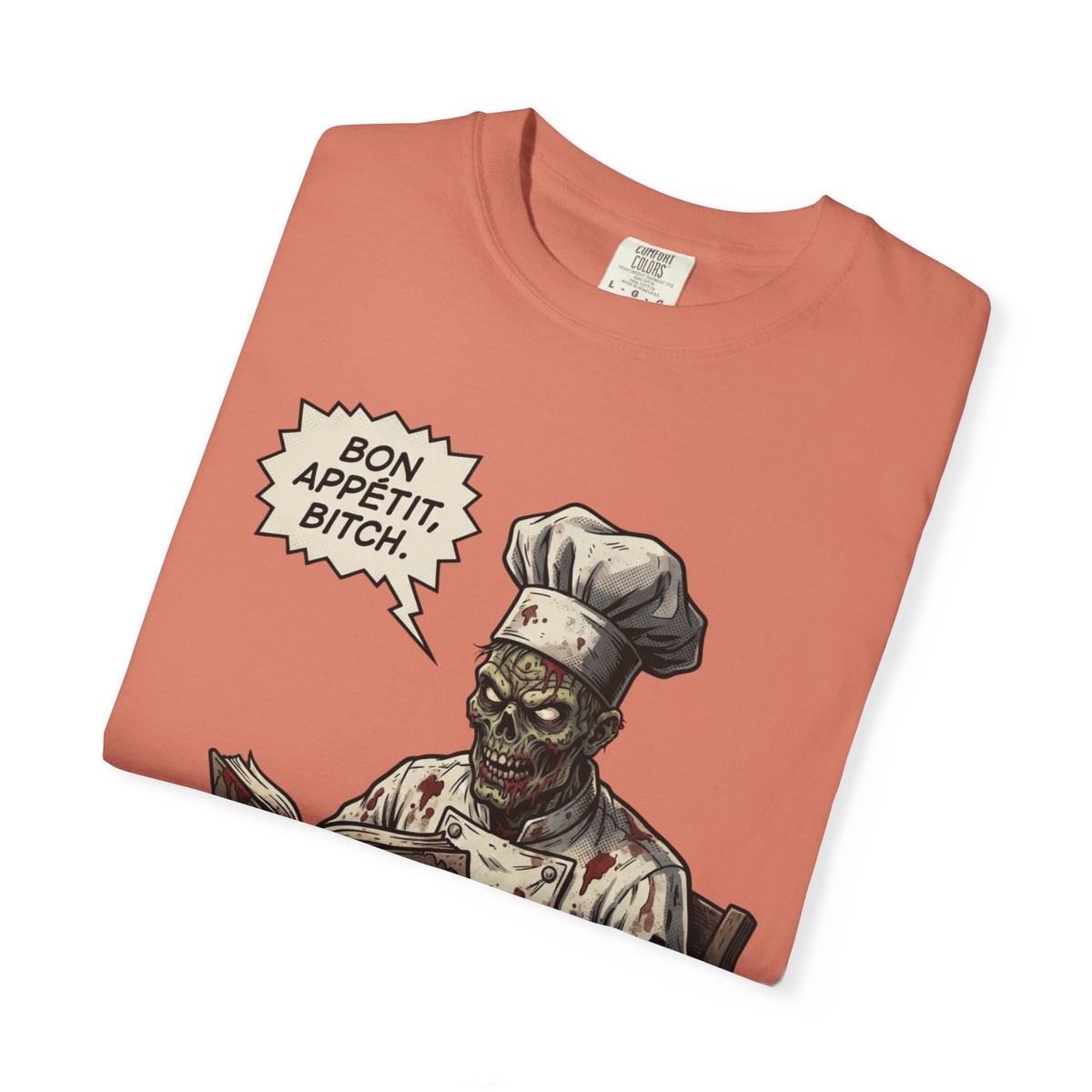 Bon Appetit Bitch Unisex Garment-Dyed Tee