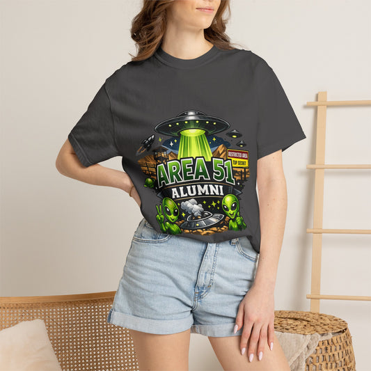 Area 51 Alumni - They Can't Prove I Wasn't There | Garment-Dyed Tee — AttitudeShirts