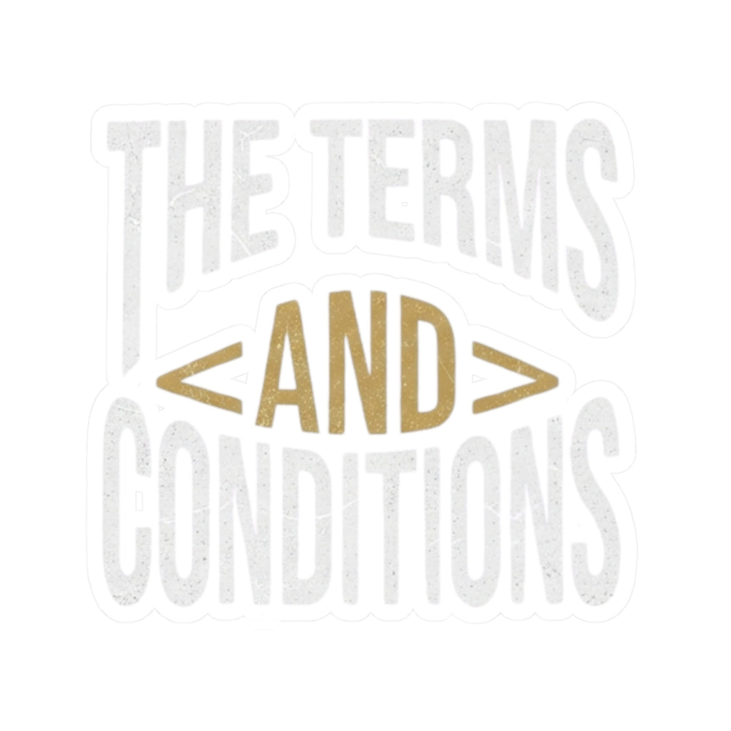 "Terms and Conditions" Sticker
