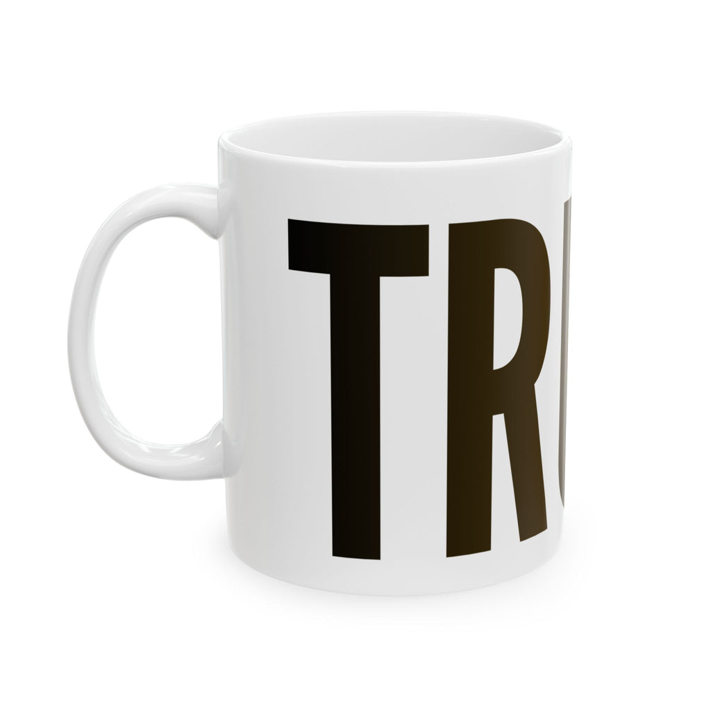 "Trump Honest Truth" White Ceramic Mug — Graphic
