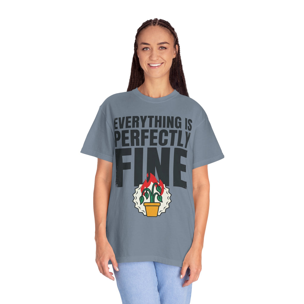 "Perfectly Fine" Unisex Garment-Dyed Tee