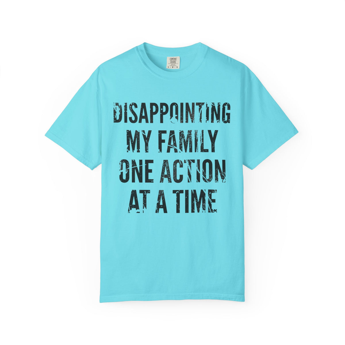 Color: Lagoon Blue | Disappointing My Familiy Unisex Garment-Dyed Tee