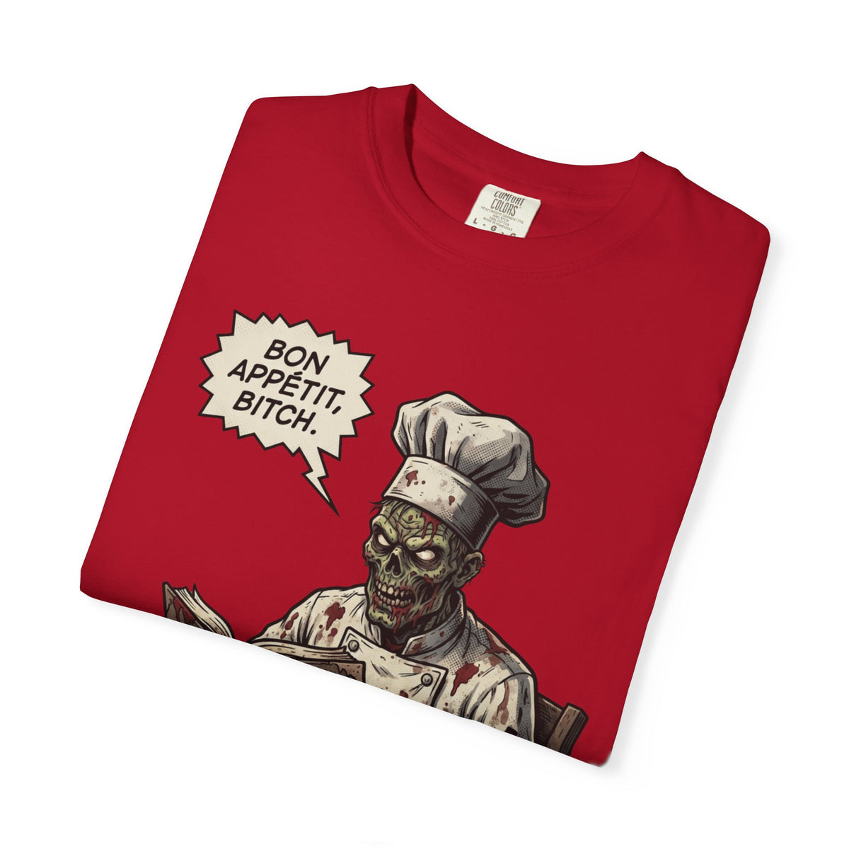 Bon Appetit Bitch Unisex Garment-Dyed Tee