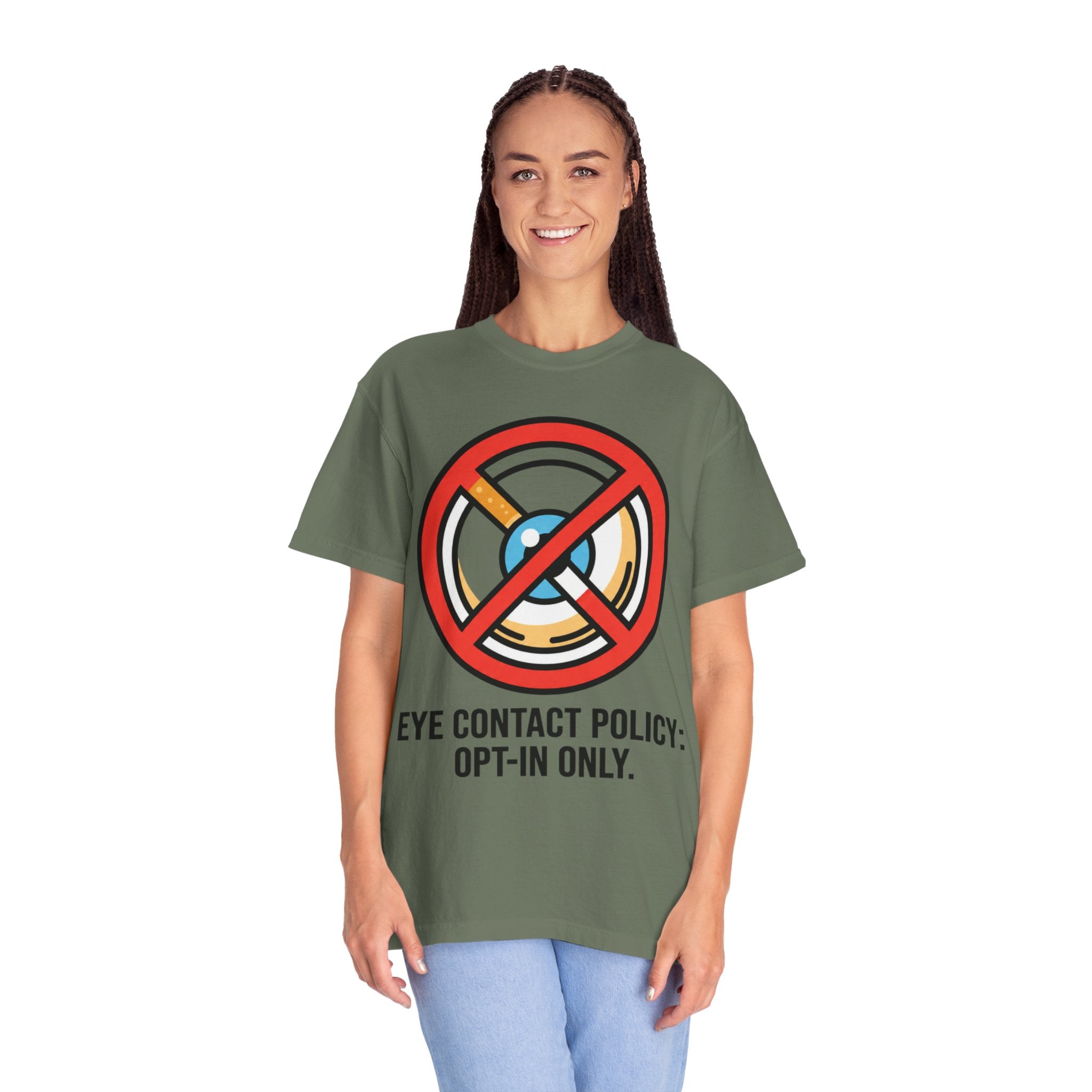 "Eye Contact Policy" Unisex Garment-Dyed Tee