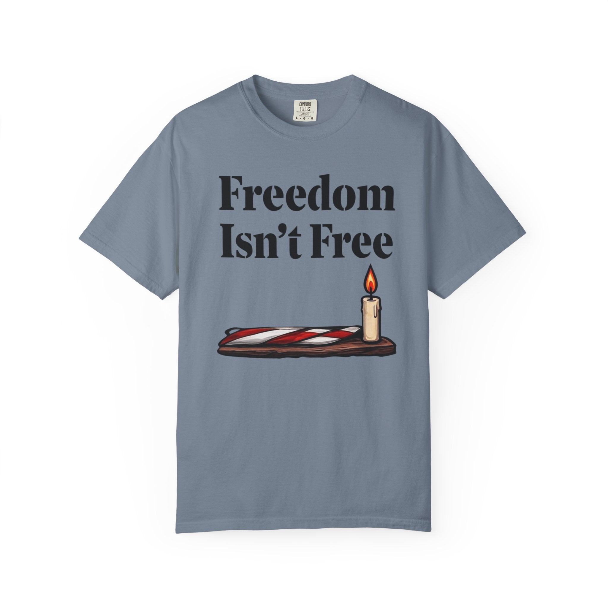 "Freedom Isn't Free-2" Unisex Garment-Dyed T-shirt