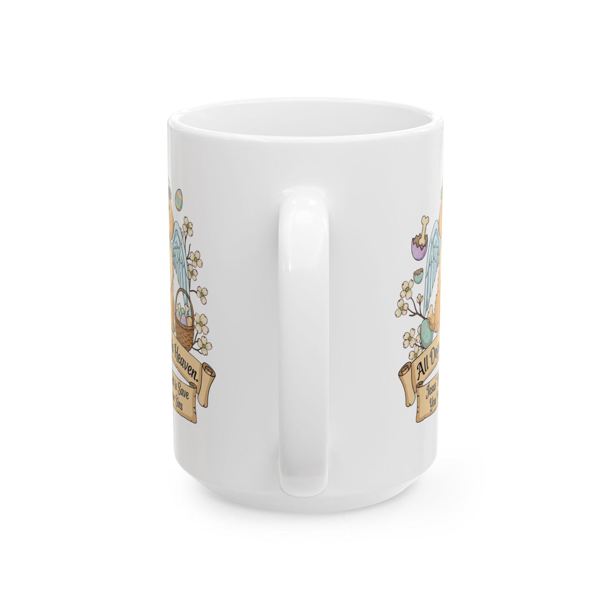 "All Dogs Go to Heaven-3" White Ceramic Mug