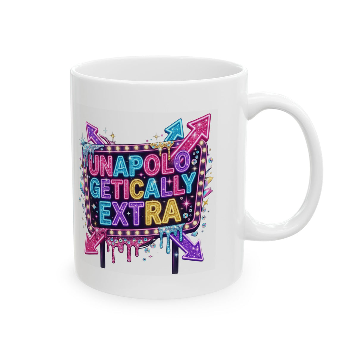 "Unapoligetically Extra" White Ceramic Mug