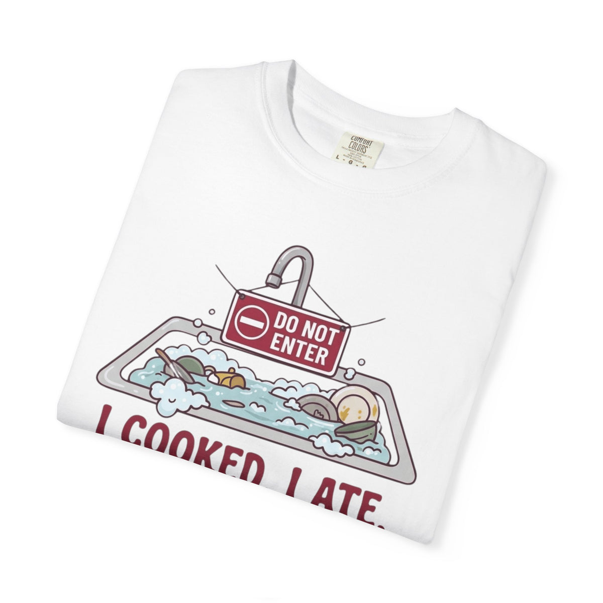 "I Cooked I Ate" Unisex Garment-Dyed Tee