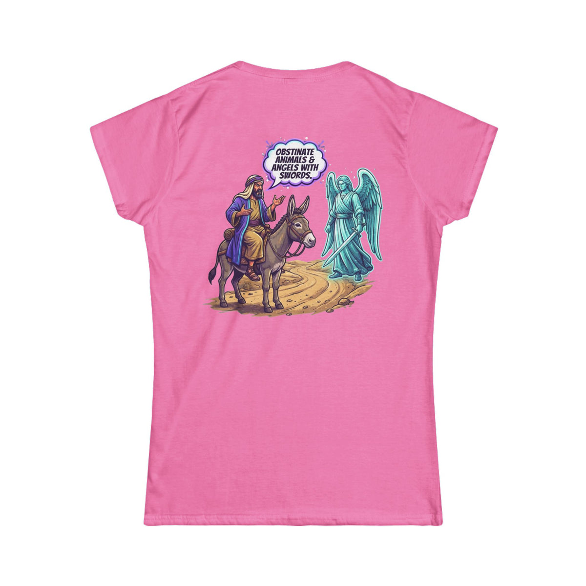 Color: Azalea | Good Book Series Obstinate Animals & Angels With Swords Women's Tee