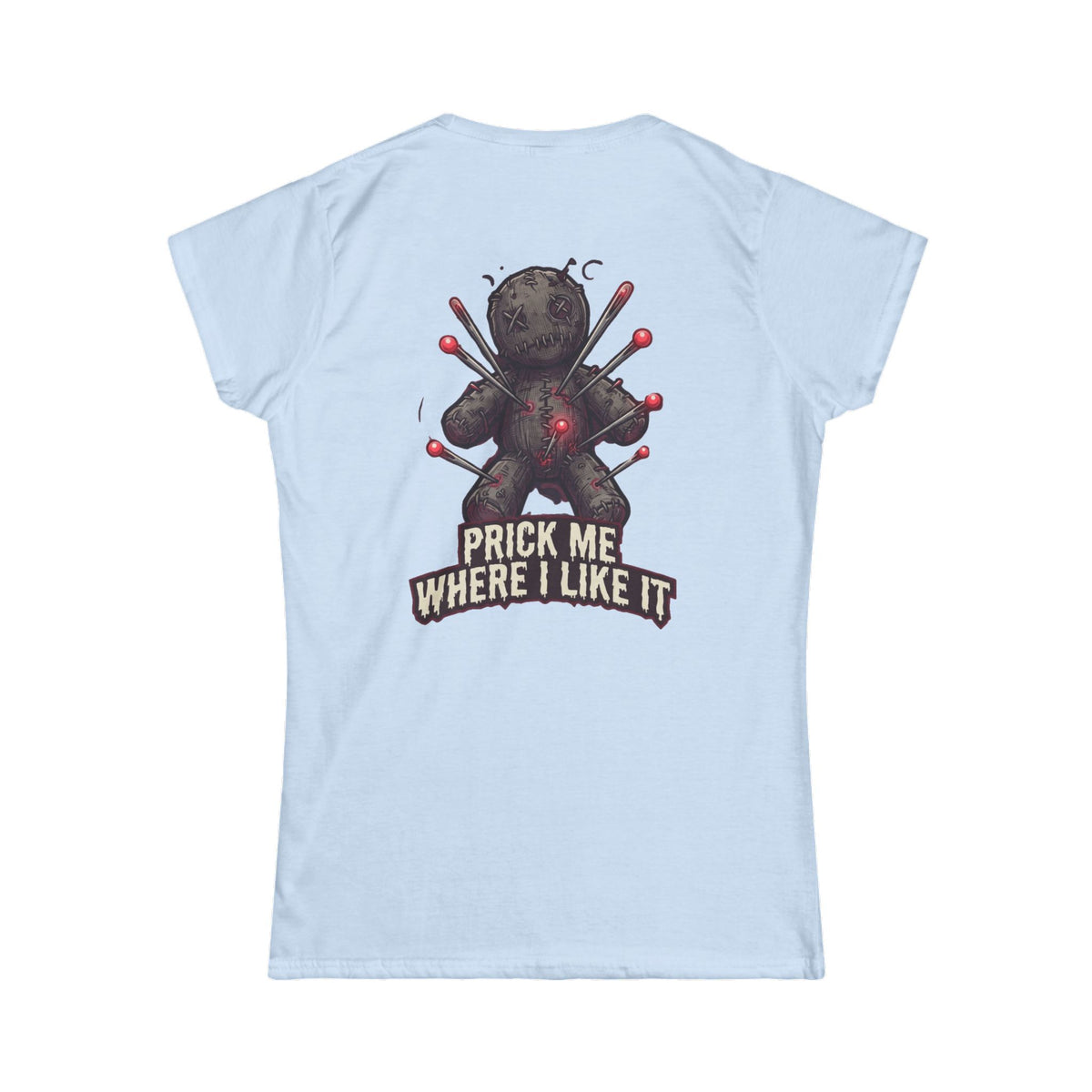 Color: Light Blue | Prick Me Where I Like It Women's Tee
